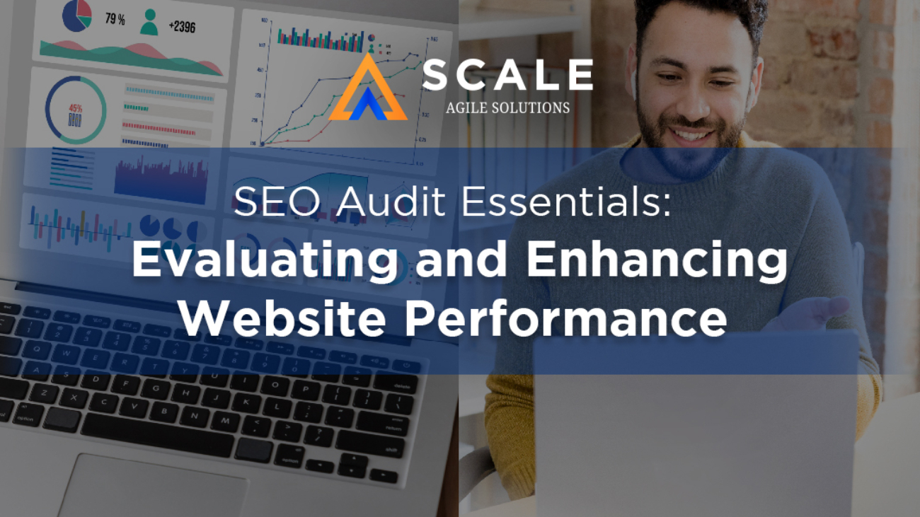 [SCALE AGILE] SEO Audit Essentials_ Evaluating and Enhancing Website Performance